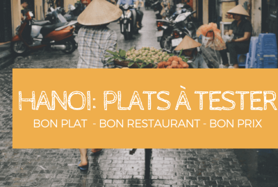 Hanoï à l’heure du repas: Voici les plats à goûter absolument!